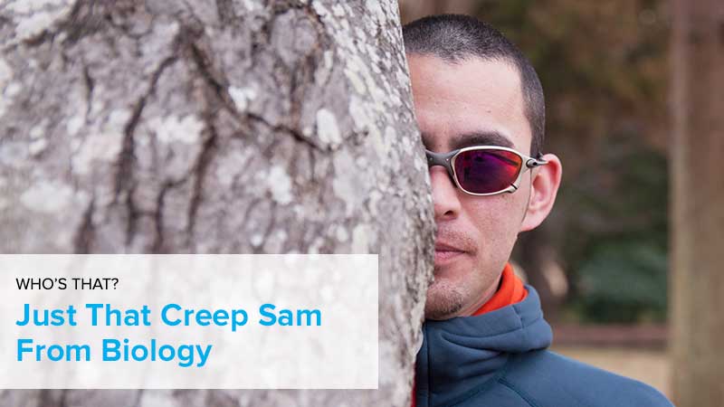 just that creep sam